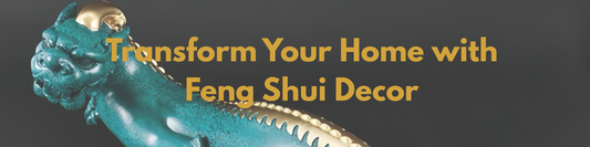 Transform Your Home with Feng Shui Decor